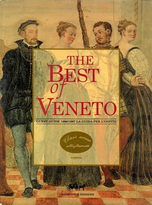 The Best of Veneto. Guest Guide 1996/1997 La Guida per l'Ospite.