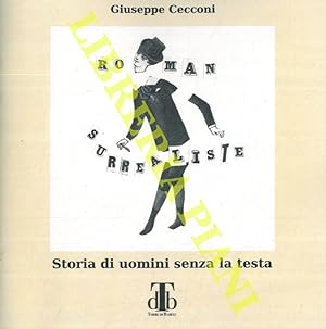 Bild des Verkufers fr Roman surrealiste. Storia di uomini senza la testa. zum Verkauf von Libreria Piani