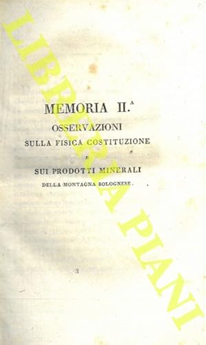 Osservazioni sulla fisica costituzione e sui prodotti minerali della montagna bolognese.