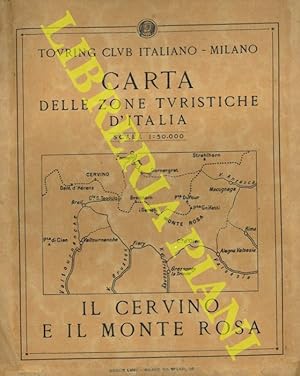 Il Cervino e il Monte Rosa. Allegato libretto esplicativo. Carta delle zone turistiche d'Italia. ...