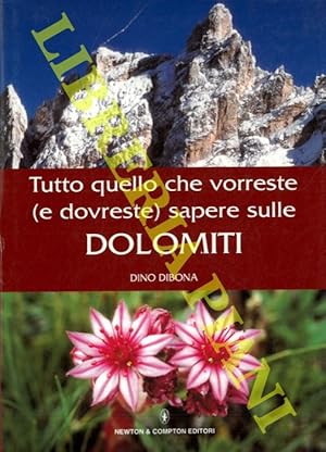 Seller image for Tutto quello che vorreste (e dovreste) sapere sulle Dolomiti. for sale by Libreria Piani