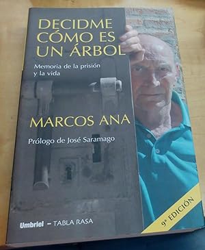 Imagen del vendedor de Decidme cmo es un rbol. Memoria de la prisin y la vida. Prlogo de Jos Saramago a la venta por Outlet Ex Libris