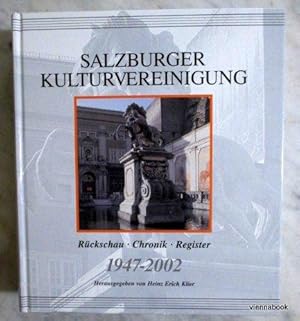 Salzburger Kulturvereinigung. Rückschau - Chronik - Register 1947 - 2002.
