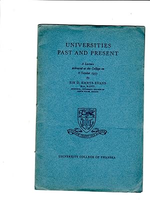 Immagine del venditore per Universities past and present;: A lecture delivered at the University College of Swansea on 8 October, 1953 venduto da Gwyn Tudur Davies