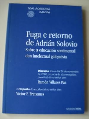 Imagen del vendedor de Fuga e retorno de Adrin Solovio. Sobre a educacin sentimental dun intelectual galeguista a la venta por GALLAECIA LIBROS