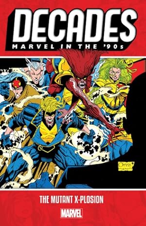 Seller image for Decades Marvel in the 90s : The Mutant X-Plosion for sale by GreatBookPrices
