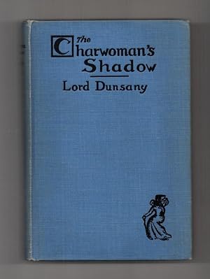 Seller image for The Charwoman's Shadow by Lord Dunsany (First U.S. Edition) for sale by Heartwood Books and Art
