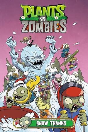 Seller image for Plants Vs. Zombies Volume 13: Snow Thanks (Hardcover) for sale by Grand Eagle Retail