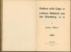 Bild des Verkufers fr Huttens erste Tage,Luthers Abschied von der Wartburg"," zum Verkauf von Antiquariat Kastanienhof