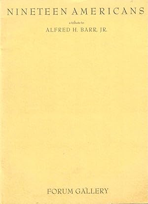 Image du vendeur pour Nineteen Americans: A Tribute to Alfred H. Barr, Jr. mis en vente par Kenneth Mallory Bookseller ABAA