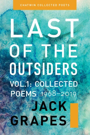 Seller image for Last of the Outsiders: Volume 1: The Collected Poems, 1968-2019 (Chatwin Collected Poets) for sale by Arundel Books