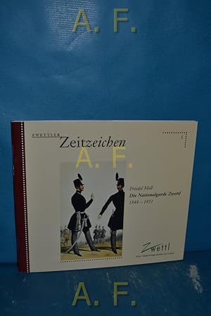 Imagen del vendedor de Die nationalgarde Zwettl 1848-1851 : Zwettler Zeitzeichen 1. a la venta por Antiquarische Fundgrube e.U.