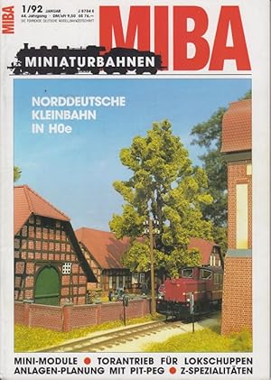 Seller image for MIBA. Miniaturbahnen. 1 / 92. Januar. 44. Jahrgang. Die Fhrende Deutsche Modellbahnzeitschrift. Norddeutsche Kleinbahn in H0e. for sale by Allguer Online Antiquariat