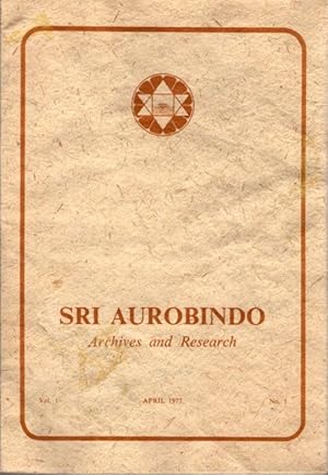 SRI AUROBINDO ARCHIVES AND RESEARCH VOL. 1, NO. 1, APRIL 1977