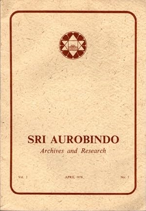 SRI AUROBINDO ARCHIVES AND RESEARCH VOL. 2, NO. 1, APRIL 1978