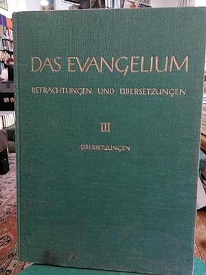Das Evangelium. Band III. Übersetzungen.