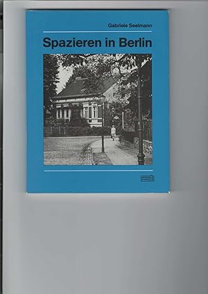 Seller image for Spazieren in Berlin. Kolumnen aus "Der Abend". Mit 40 Fotos. for sale by Antiquariat Frank Dahms