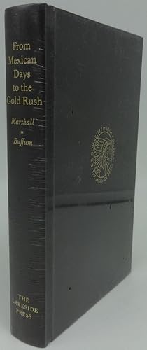 Seller image for FROM MEXICAN DAYS TO THE GOLD RUSH for sale by Booklegger's Fine Books ABAA