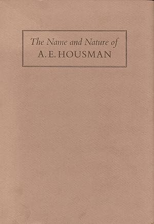 THE NAME AND NATURE OF A. E. HOUSMAN.