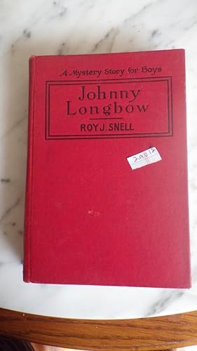 Seller image for Johnny Longbow, Series #11, Mystery Stories for Boys, Mystery set in the far North of Canada. He caught his Breath as His Feet Shot from beneath Him & he Plunged into rushing Torrent for sale by Bluff Park Rare Books