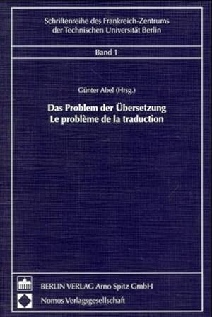 Das Problem der Übersetzung = Le problème de la traduction. (=Schriftenreihe des Frankreich-Zentr...
