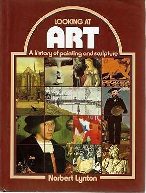 Bild des Verkufers fr Looking At Art: A History Of Painting And Sculpture zum Verkauf von Marlowes Books and Music