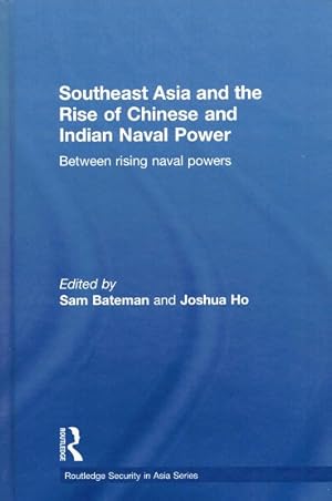 Bild des Verkufers fr Southeast Asia and the rise of Chinese and Indian naval power zum Verkauf von Antiquariaat van Starkenburg