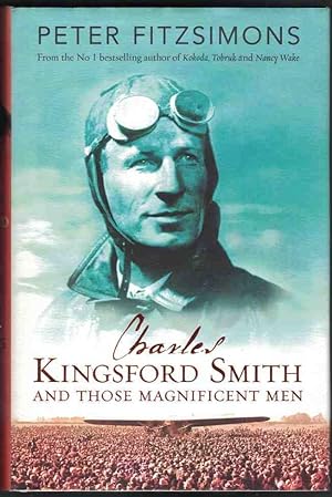 CHARLES KINGSFORD SMITH AND THOSE MAGNIFICENT MEN