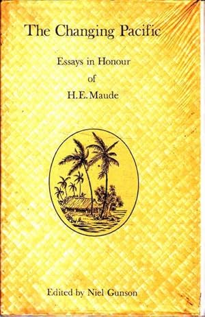 Seller image for The Changing Pacific: Essays in Honour of H.E. Maude for sale by Goulds Book Arcade, Sydney