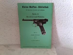 Seller image for Heft 15: Kleine Waffen - Bibliothek fr Sammler, Forscher und Liebhaber - Serie A - Revolver und Pistolen - Heft 15 - Nambu Pistolen Teil II - Typ 14 for sale by ABC Versand e.K.