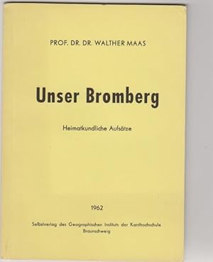 Bild des Verkufers fr Unser Bromberg. Heimatkundliche Aufstze von Prof. Dr. Dr. Walther Maas. zum Verkauf von Elops e.V. Offene Hnde