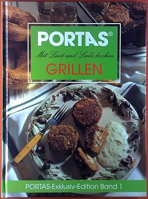 Bild des Verkufers fr Portas Grillen: Mit Lust und Liebe kochen. PORTAS-Exklusiv-Edition Band 1. zum Verkauf von biblion2