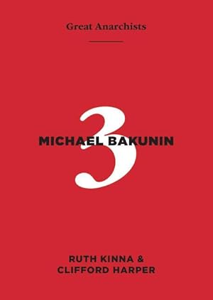 Bild des Verkufers fr Great Anarchists #3 - Michael Bakunin zum Verkauf von Antiquariat BM