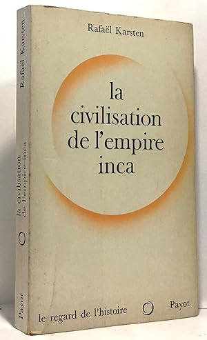 Image du vendeur pour La civlisation de l'empire inca mis en vente par crealivres