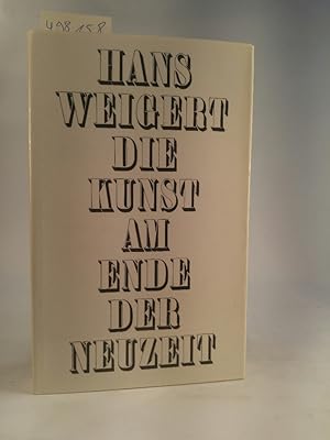 Seller image for Die Kunst am Ende der Neuzeit. for sale by ANTIQUARIAT Franke BRUDDENBOOKS