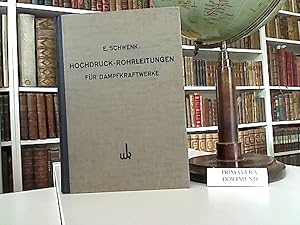 Hochdruck-Rohrleitungen für Dampfkraftwerke. Hrsg. von d. Gesellschaft für Hochdruck-Rohrleitunge...