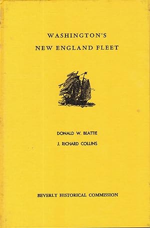 Seller image for Washington's New England Fleet: Beverly's Role in Its Origins, 1775-77 [Signed By Author] for sale by Dorley House Books, Inc.