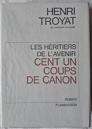 Les héritiers de l’avenir (II) – Cent un coups de canon.