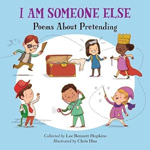 Seller image for I Am Someone Else: Poems About Pretending [Hardcover ] for sale by booksXpress