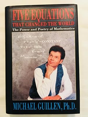 Bild des Verkufers fr Five Equations That Changed the World: The Power and Poetry of Mathematics [FIRST EDITION, FIRST PRINTING] zum Verkauf von Vero Beach Books