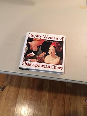 Seller image for UPPITY WOMEN OF SHAKESPEAREAN TIMES for sale by Cape Cod Booksellers