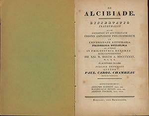 De Alcibiade. Dissertatio inauguralis quam consensu et auctoritate ordinis amplissimi philosophor...