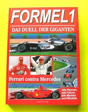 Formel 1. Das Duell der Giganten. Ferrari contra Mercedes. Alle Rennen, aller Fahrer, alle Marken...