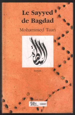 Image du vendeur pour Le Sayyed de Bagdad mis en vente par librairie philippe arnaiz