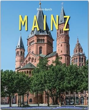 Bild des Verkufers fr Reise durch Mainz : Ein Bildband mit ber 200 Bildern auf 140 Seiten - STRTZ-Verlag zum Verkauf von AHA-BUCH GmbH