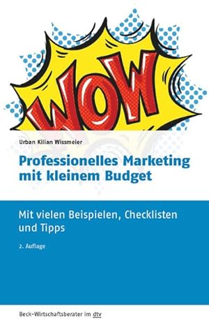 Imagen del vendedor de Professionelles Marketing mit kleinem Budget a la venta por BuchWeltWeit Ludwig Meier e.K.