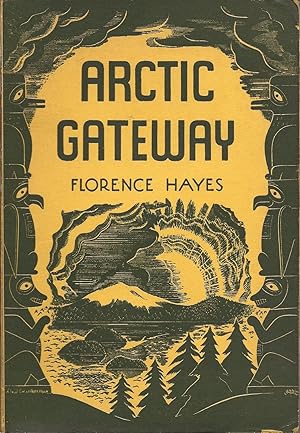 Image du vendeur pour Arctic Gateway; Alaska mis en vente par Hedgehog's Whimsey BOOKS etc.