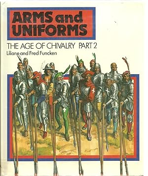 Seller image for Arms and Uniforms: The Age of Chivalry Part 2 for sale by Sabra Books