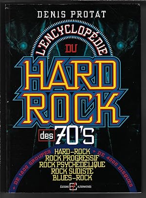 L'encyclopédie du Hard-Rock des 70's + de 1800 groupes + de 4000 disques