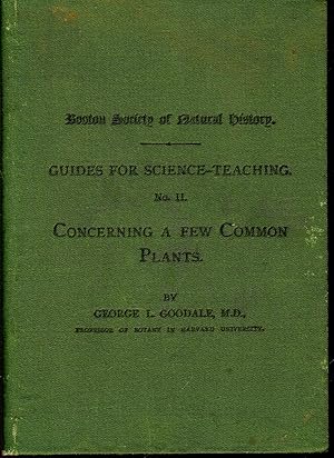 Seller image for Concerning a Few Common Plants (Boston Society for Natural History, Guides for Science-Teaching, No. II) for sale by Dorley House Books, Inc.